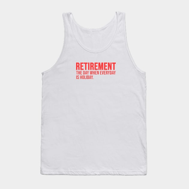 Funny Retirement Tank Top by Riel